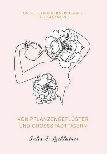 Von Pflanzengeflüster und Großstadttigern