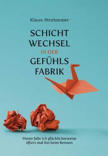 Schichtwechsel in der Gefühlsfabrik