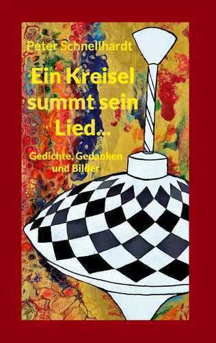 Ein Kreisel summt sein Lied... — Peter Schnellhardt