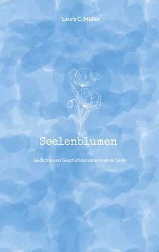 Seelenblumen — Laura C. Müller