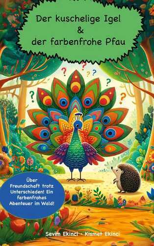 Der kuschelige Igel und der farbenfrohe Pfau