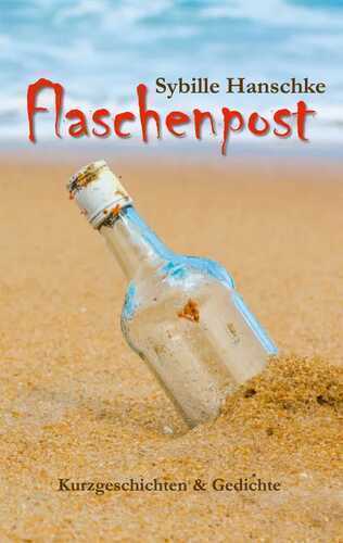 Flaschenpost — Sybille Hanschke