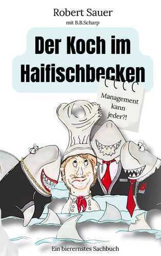 Der Koch im Haifischbecken