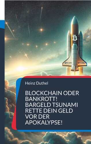 Blockchain oder Bankrott! — Heinz Duthel