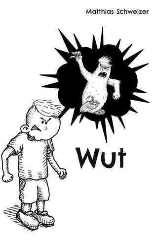 Wut — Matthias Schweizer