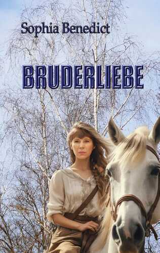 Bruderliebe — Sophia Benedict