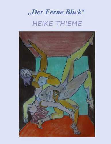 „Der Ferne Blick“ — Heike Thieme