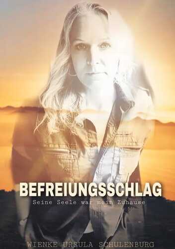 Befreiungsschlag — Wienke Ursula Schulenburg