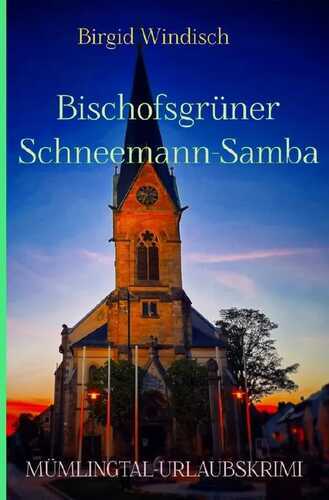 Mümlingtal-Krimi / Bischofsgrüner Schneemann-Samba