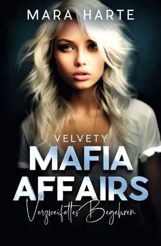 MAFIA AFFAIRS / Verzweifeltes Begehren