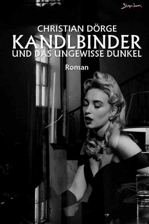 Kandlbinder und das ungewisse Dunkel