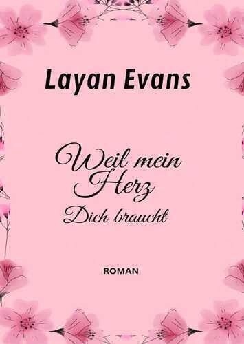 Weil mein Herz dich braucht