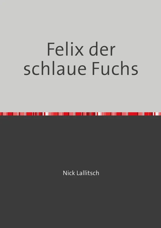 Felix der schlaue Fuchs