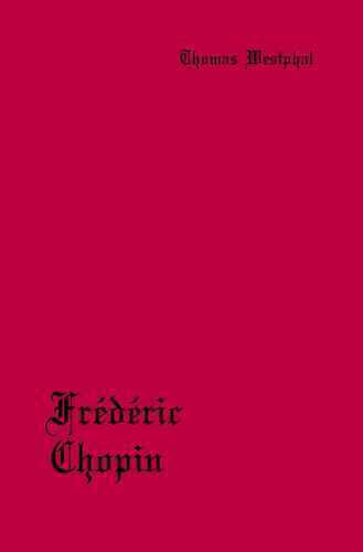 Frédéric Chopin — Thomas Westphal