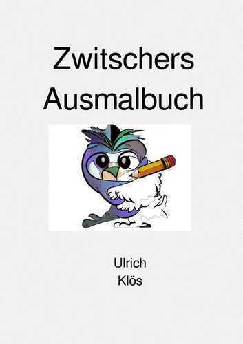Zwitschers Ausmalbuch
