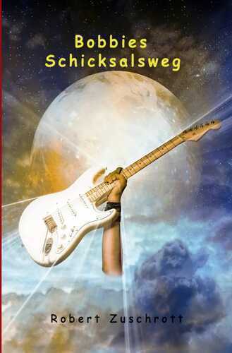 Bobbies Schicksalsweg — Robert Zuschrott