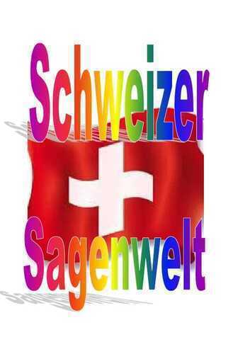 Schweizer Sagenwelt