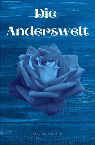 Die Anderswelt — Susanne Körber