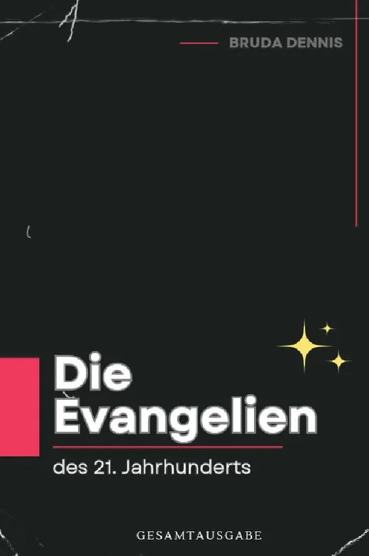 Die Evangelien des 21. Jahrhunderts, Gesamtausgabe