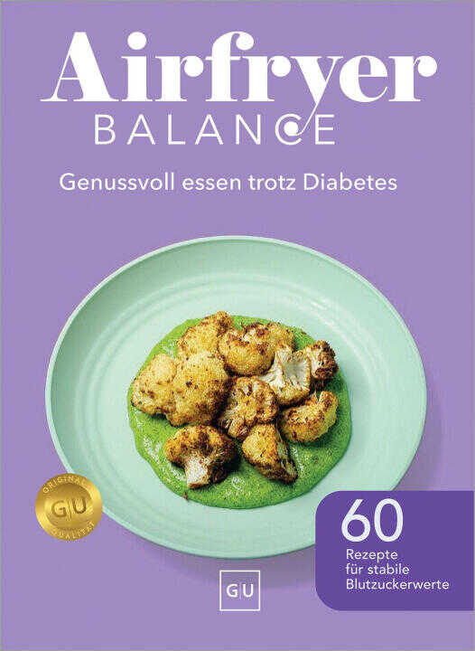 Airfryer Balance - Genussvoll essen trotz Diabetes