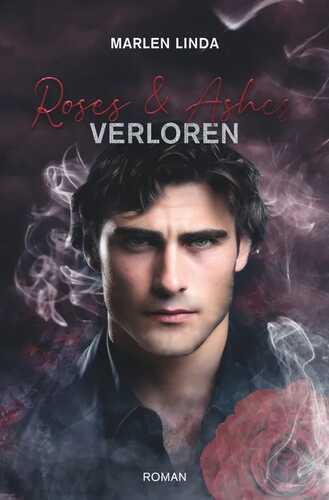 Roses & Ashes — Marlen Linda