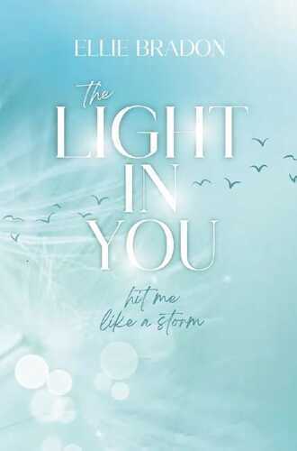 THE LIGHT IN YOU: Hit Me Like A Storm