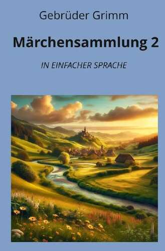 Märchensammlung 2: In Einfacher Sprache