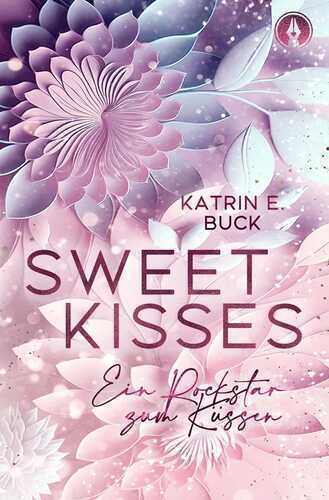 Sweet Kisses: Ein Rockstar zum Küssen