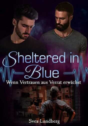 Sheltered in Blue: Wenn Vertrauen aus Verrat erwächst