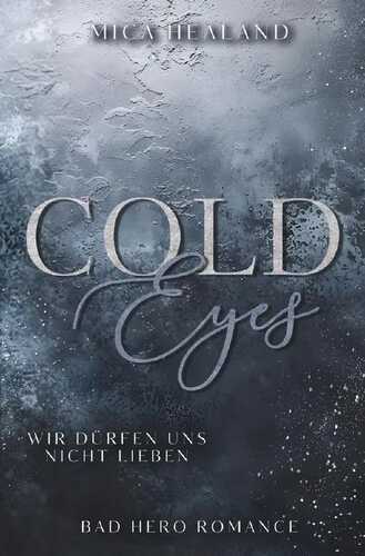 Cold Eyes — Mica Healand