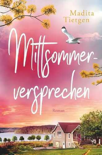 Mittsommerversprechen — Madita Tietgen