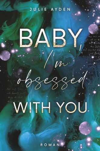 Baby, I'm obsessed with you