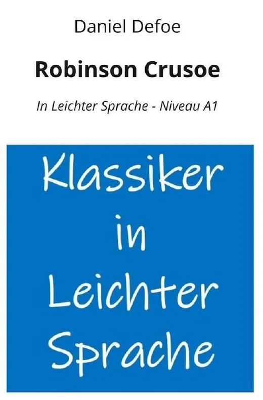 Robinson Crusoe: In Leichter Sprache - Niveau A1