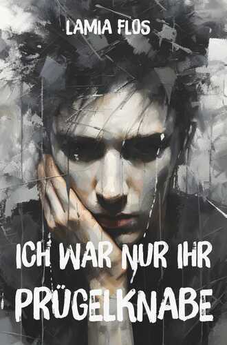 Ich war nur ihr Prügelknabe