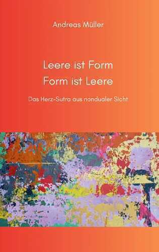 Leere ist Form, Form ist Leere