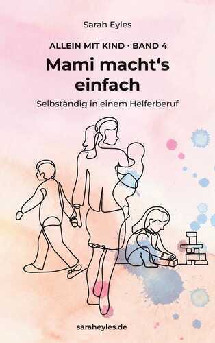 Mami macht's einfach — Sarah Eyles