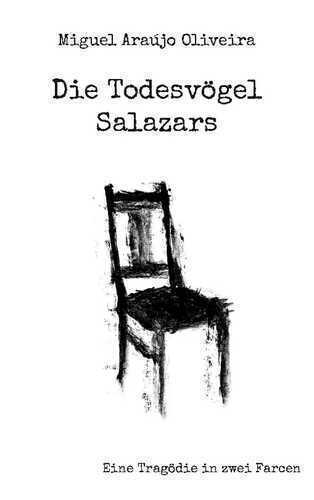 Die Todesvögel Salazars — Miguel Araújo Oliveira