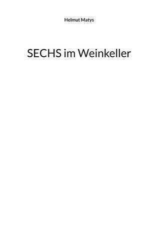 SECHS im Weinkeller