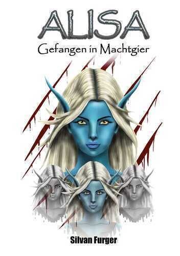 Alisa Gefangen in Machtgier