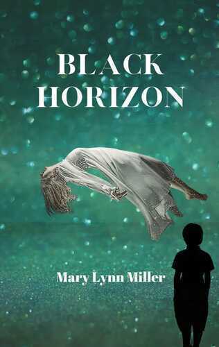 Black Horizon — Mary Lynn Miller