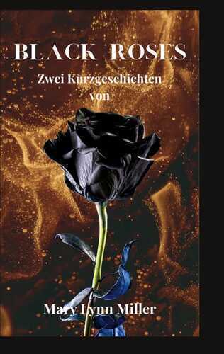Black Roses — Mary Lynn Miller