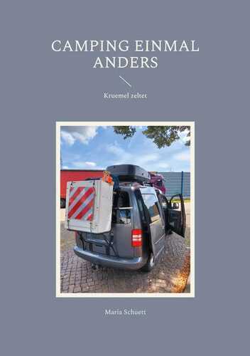 Camping einmal anders — Maria Schuett