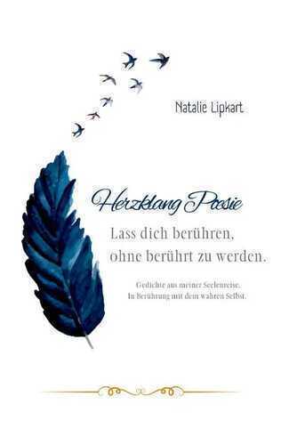 Herzklang Poesie Lass dich berühren ohne berührt zu werden