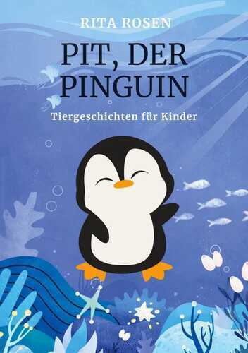Pit, der Pinguin — Rita Rosen