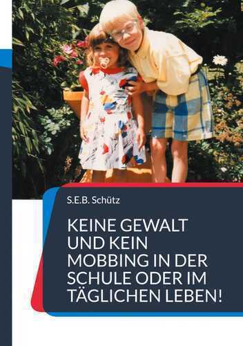 Keine Gewalt und kein Mobbing in der Schule oder im täglichen Leben!