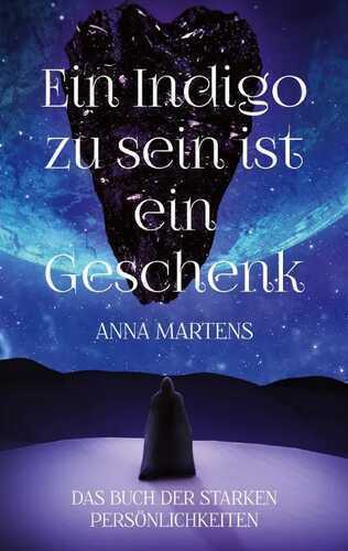 Ein Indigo zu sein ist ein Geschenk