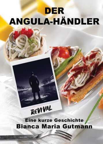 Der Angula-Händler - Revival — Bianca Maria Gutmann