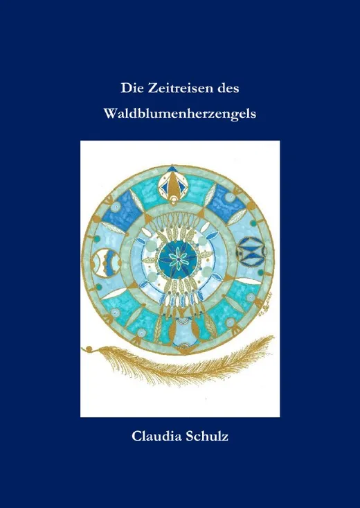 Die Zeitreisen des Waldblumenherzengels