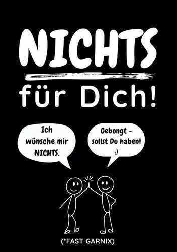Nichts für Dich! (fast garnix)