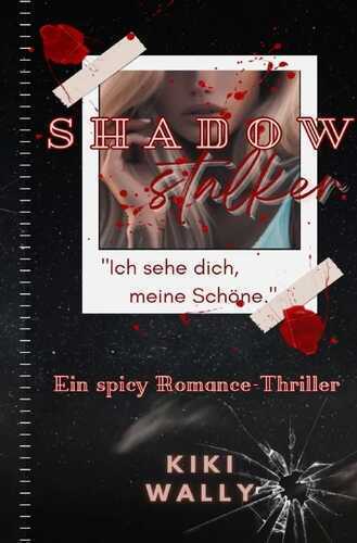Shadow / Shadowstalker - Ich sehe dich, meine Schöne